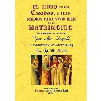 El libro de los casados o sean medios para vivir bien en el matrimonio