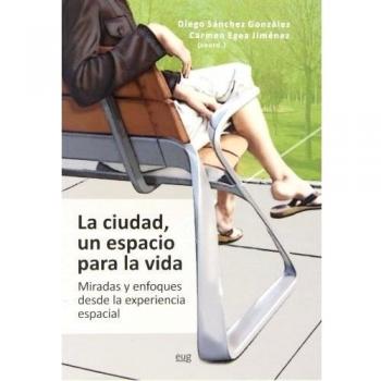 Ciudad, un espacio para la vida,La (Fuera de Colección)