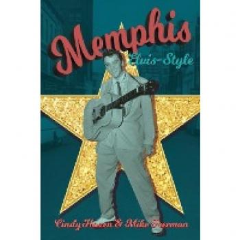 Memphis Elvis-Style: The definitive guidebook to the King's city.