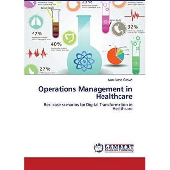 Operations Management in Healthcare: Best case scenarios for Digital Transformation in Healthcare