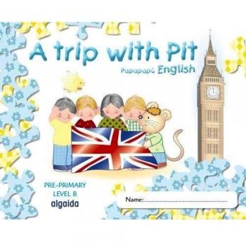 A trip with pit. Papapapú english. Pre-primary level b.