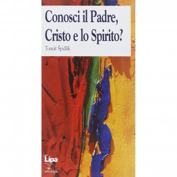 Conosci il Padre, Cristo e lo Spirito?