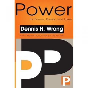 Power: Its Forms, Bases and Uses