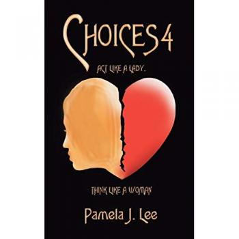 Choices4: Act Like A Lady, Think Like A Woman