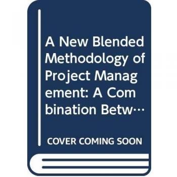 A New Blended Methodology of Project Management