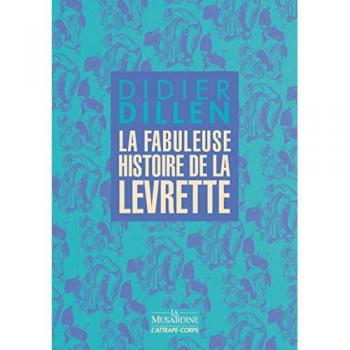 La Musardine La fabuleuse histoire de la levrette S