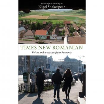 Times New Romanian: Voices and Narrative from Romania