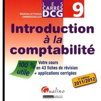 Introduction à la comptabilité DCG 9: Votre cours en 43 fiches de révision + applications corrigées