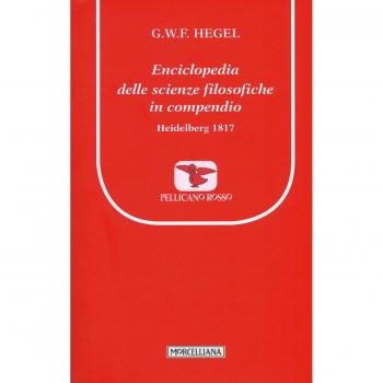 Enciclopedia delle scienze filosofiche in compendio. Heidelberg 1817