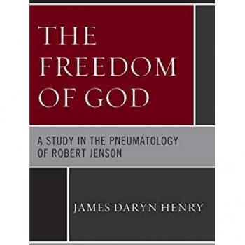 The Freedom of God by James Daryn Henry