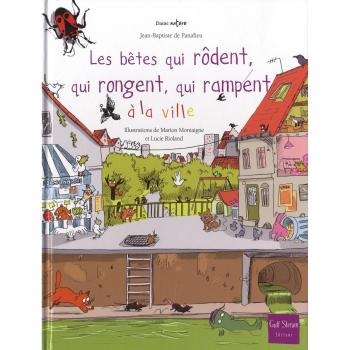 Les Bêtes qui rôdent, qui rongent, qui rampent à la ville