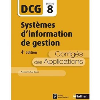 Dcg8 Systèmes D'Information De Gestion : Corrigés Des Applications