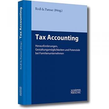 Tax Accounting: Herausforderungen, Gestaltungsmöglichkeiten und Potenziale bei Familienunternehmen