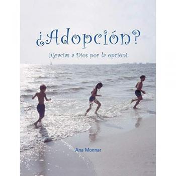 ¿ Adopcion? ¡ Gracias a Dios Por La Opcion!