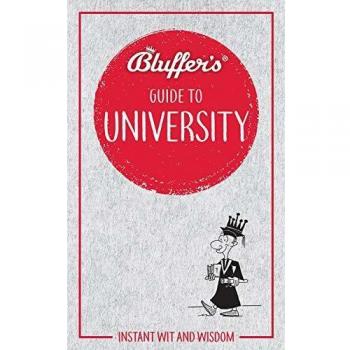 Rob Ainsley Bluffer's Guide to University