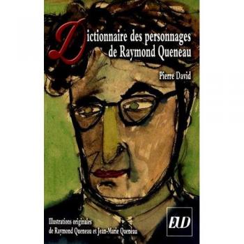 DICTIONNAIRE DES PERSONNAGES DE RAYMOND QUENEAU
