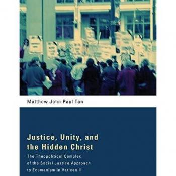 Justice, Unity, and the Hidden Christ: The Theopolitical Complex of the Social Justice Approach to Ecumenism in Vatican II