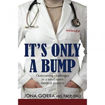 It’s Only a Bump: Overcoming Challenges in a Small-town Medical Practice