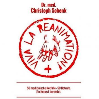 Viva La Reanimation!: 50 medizinische Notfälle, 50 Notrufe