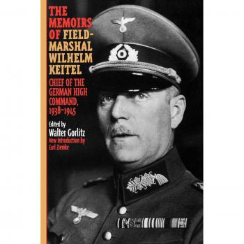The Memoirs of FieldMarshal Wilhelm Keitel