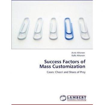 Success Factors of  Mass Customization: Cases: Chocri and Shoes of Prey