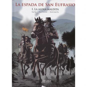 La espada de San Eufrasio 01. La aldea maldita (Tapa dura).