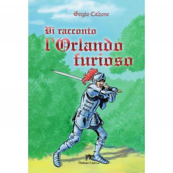 Vi racconto l'Orlando furioso