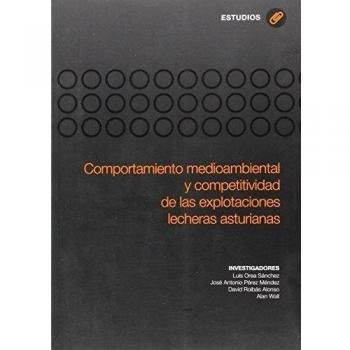 Comportamiento medioambiental y competitividad de las explotaciones lecheras asturianas