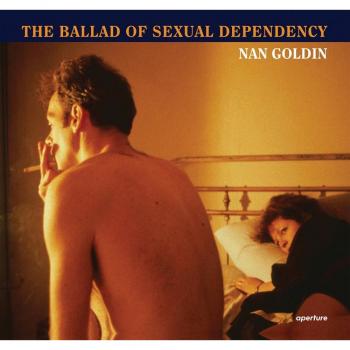 Nan Goldin : The Ballad of Sexual Dependency