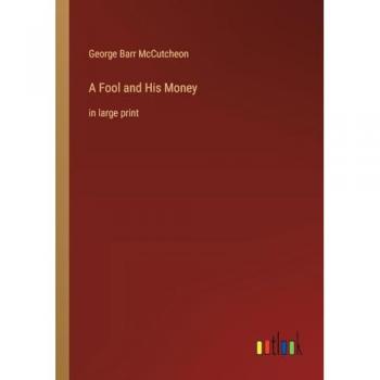 A Fool and His Money: in large print