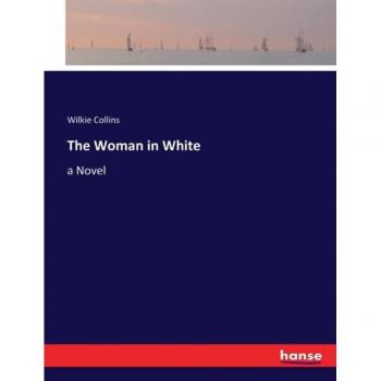 The Woman in White: a Novel