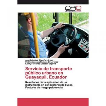 Servicio de transporte público urbano en Guayaquil, Ecuador: Resultados de la aplicación de un instrumento en conductores de buses. Factores de riesgo psicosocial