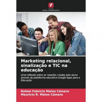 Matos Cámara, Rafael Fabricio: Marketing relacional, sinalização e TIC na educação