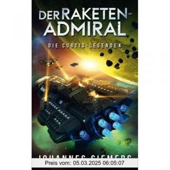 Der Raketenadmiral (Die Curtis-Legende 4)