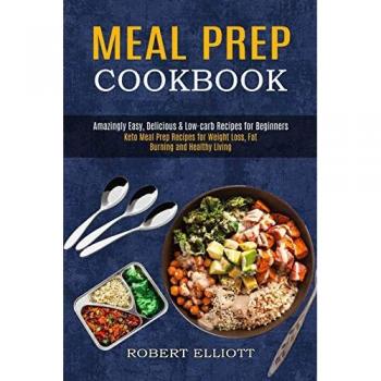 Elliott, Robert: Meal Prep Cookbook