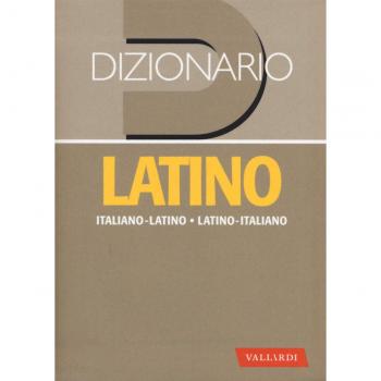 Dizionario latino. Italiano-latino, latino-italiano