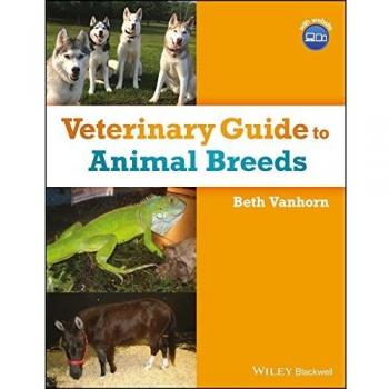 Veterinary Guide to Animal Breeds by Vanhorn & Beth Dauphin County Technical School and Banfield Pet Hospital & Lancaster & PA & USA
