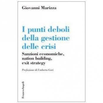 I punti deboli della gestione delle crisi. Sanzioni economiche, nation building, exit strategy