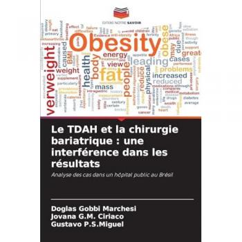 Gobbi Marchesi, Doglas: Le TDAH et la chirurgie bariatrique : une interférence dans les résultats