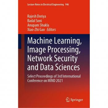 Machine Learning Image Processing Network Security and Data Sciences