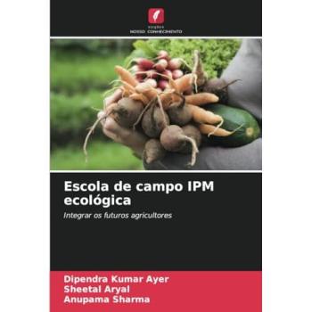 Ayer, Dipendra Kumar: Escola de campo IPM ecológica