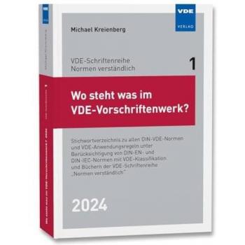 Michael Kreienberg Wo Steht Was Im Vde-Vorschriftenwerk? 2024: Stichwortverzeichnis Zu Allen Din-Vde-Normen Und Vde-Anwendungsregeln, Unter Berücksichtigung Von Din-En