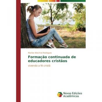 Wischral Rodrigues, Marilze: Formação continuada de educadores cristãos