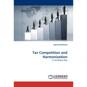 Tax Competition and Harmonization: in Southeast Asia