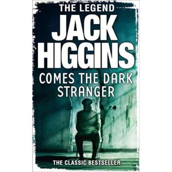 Jack Higgins Comes the Dark Stranger