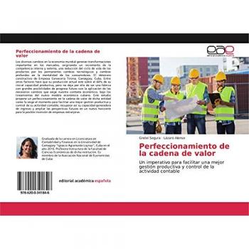 Perfeccionamiento de la cadena de valor: Un imperativo para facilitar una mejor gestión productiva y control de la actividad contable