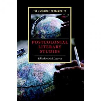 The Cambridge Companion to Postcolonial Literary Studies, Cambridge Companions to Literature