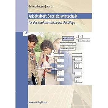 Betriebswirtschaft für das kaufmännische Berufskolleg I