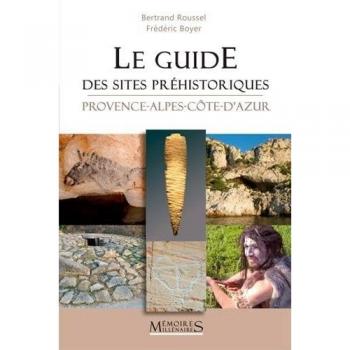 Guide des sites préhistoriques en PACA (TOURISME)