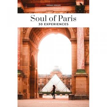 Soul of Paris 30 experiences (Secret Guides)